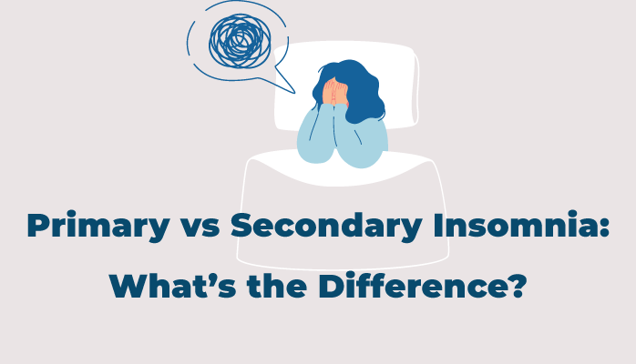 Primary vs secondary Insomnia - Anchorage Sleeep CEnter