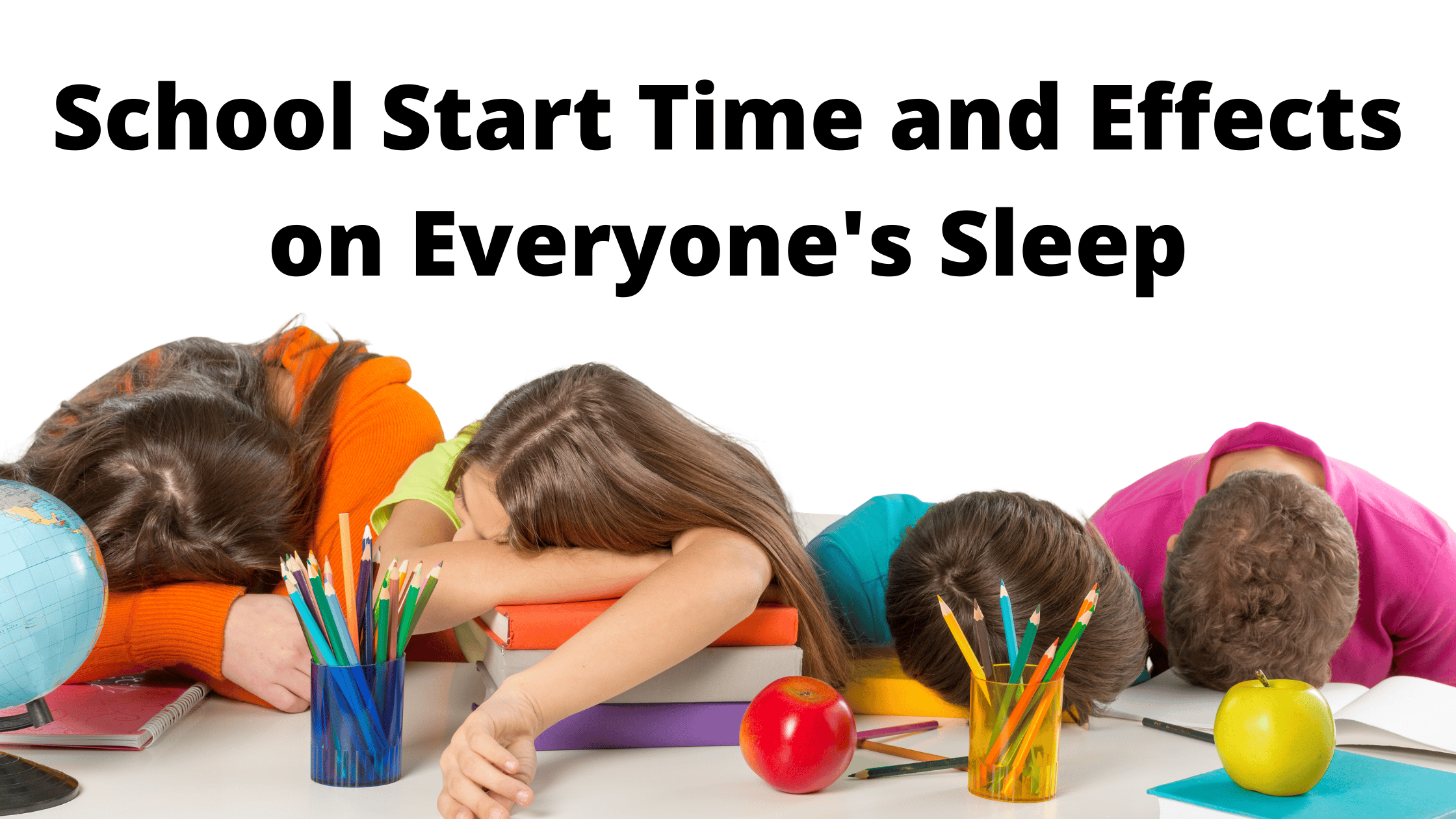 School Start Times and Effects on Everyone's Sleep