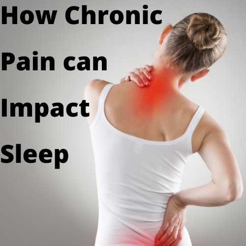 How Chronic Pain can Impact Sleep