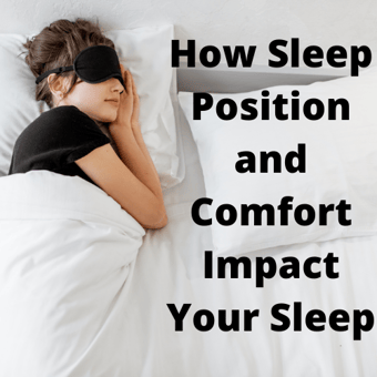 How Sleep Position and Comfort Impact Your Sleep