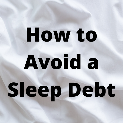 How to Avoid a Sleep Debt
