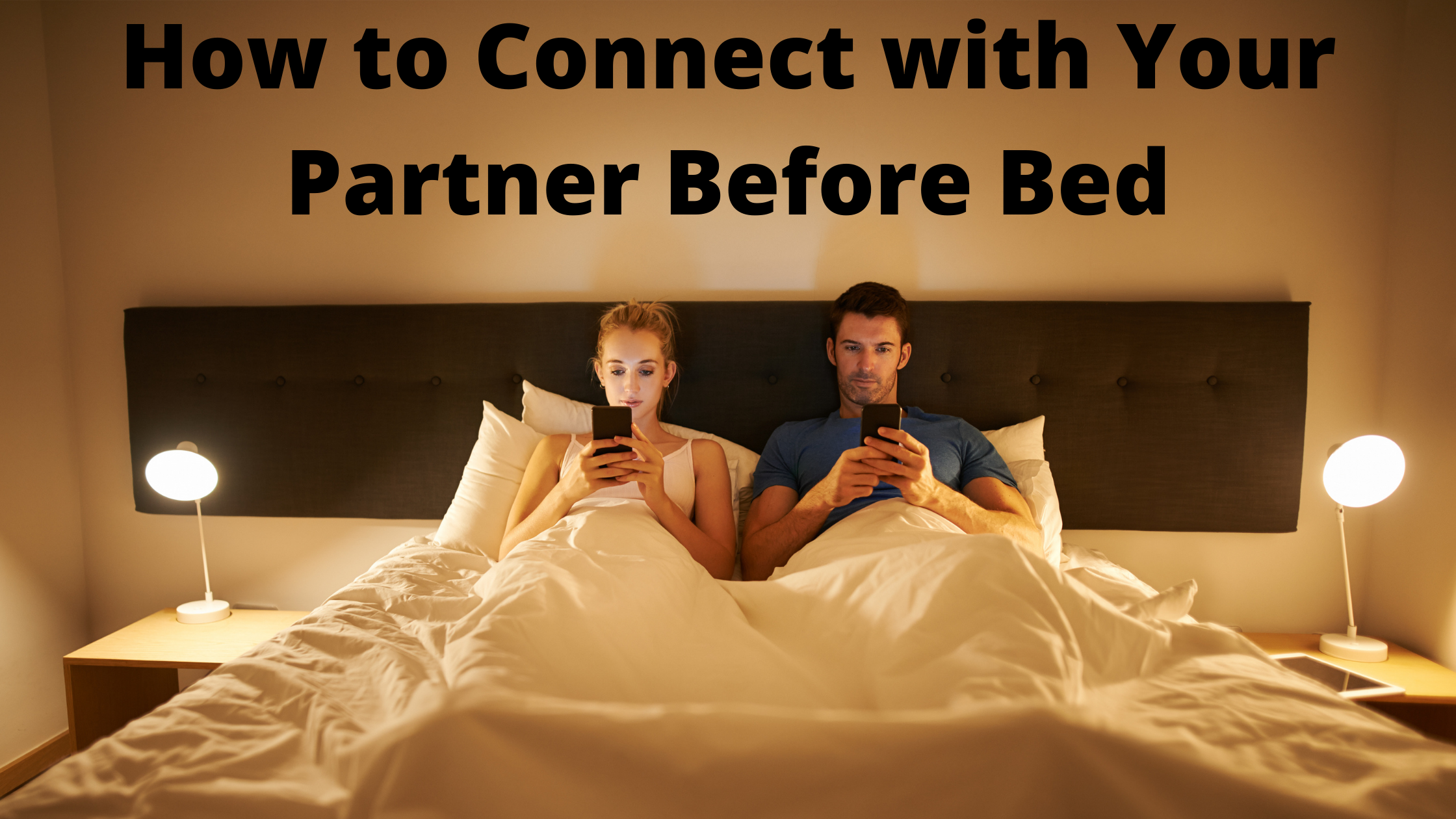 How to Connect with Your Partner Before Bed