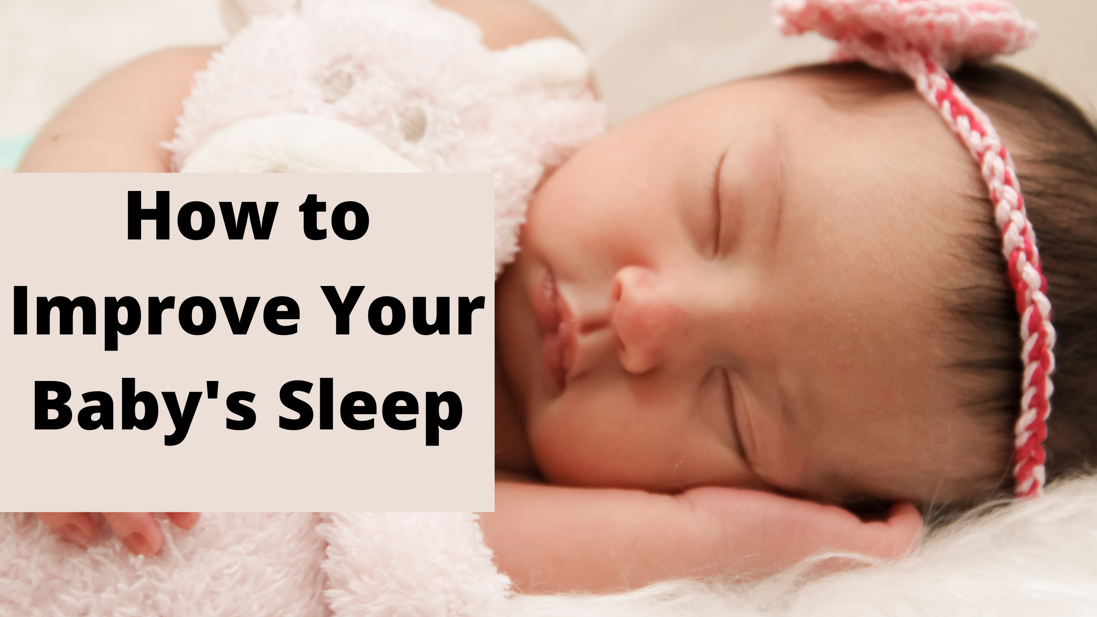 How to Improve Your Babys Sleep