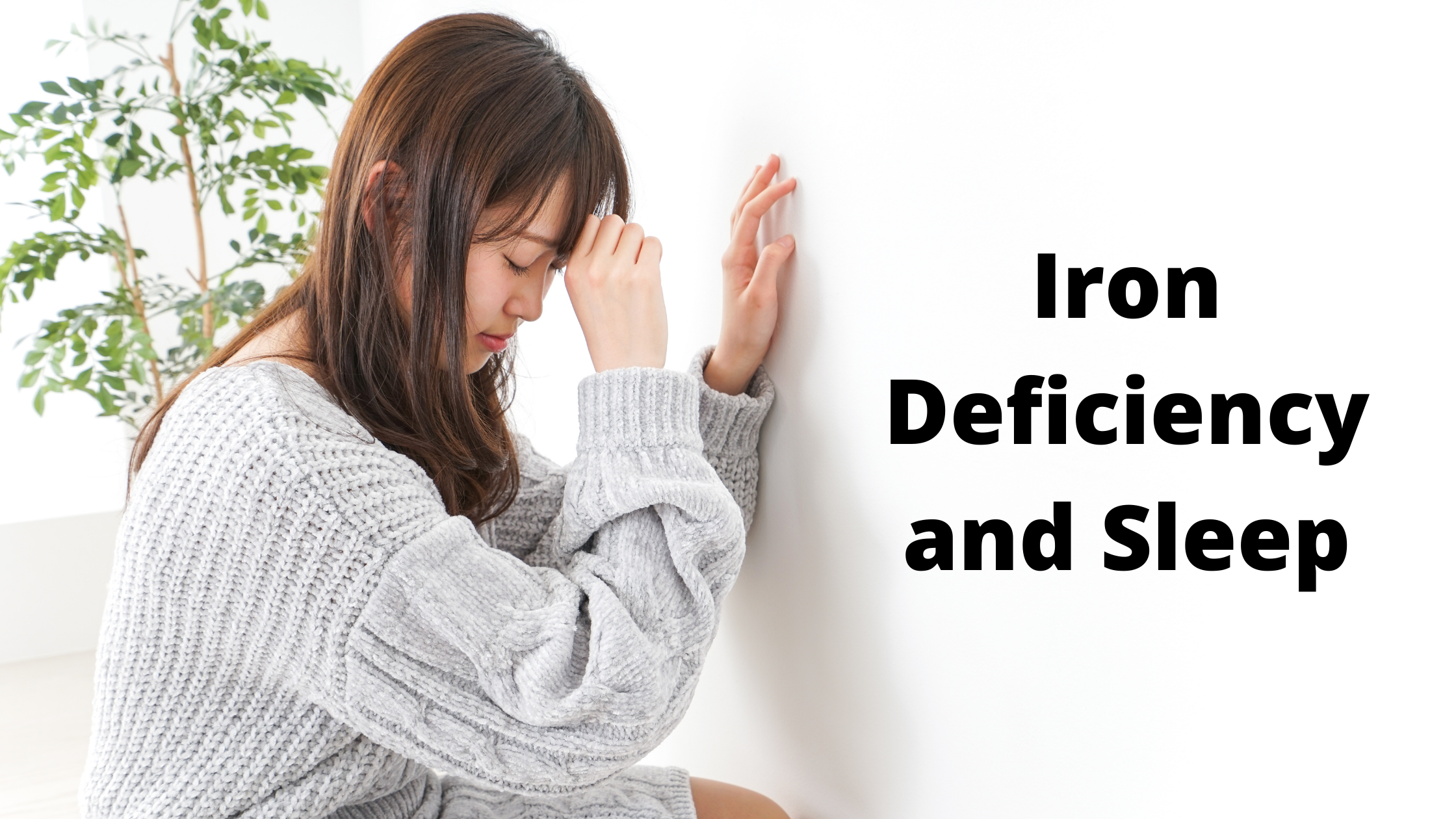 Iron Deficiency and Sleep