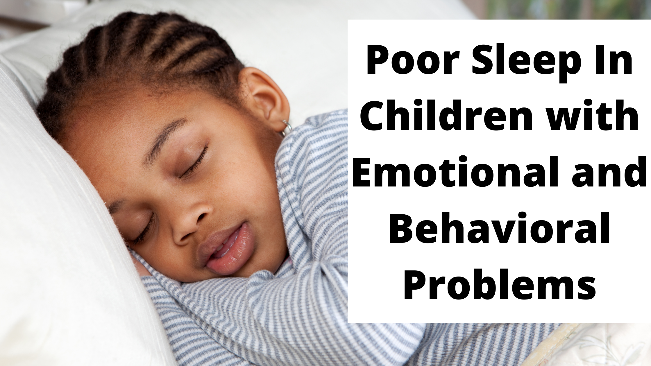 Poor Sleep In Children with Emotional and Behavioral Problems