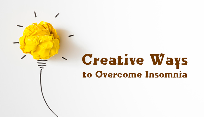 Creative Ways to Overcome Insomnia - Anchorage Sleep Center