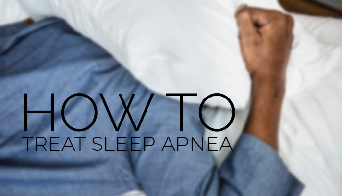 How to treat sleep apnea