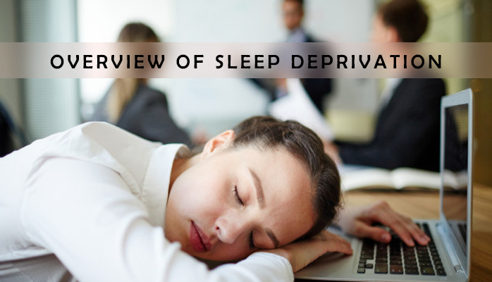 Overview of Sleep Deprivation