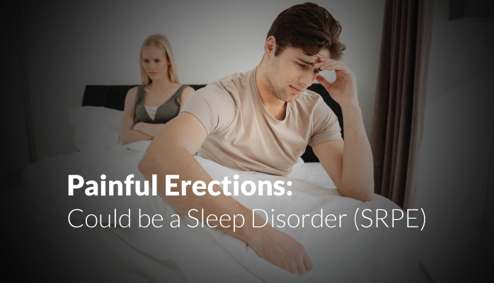 Painful-Erections-Could-be-a-Sleep-Disorder-SRPE
