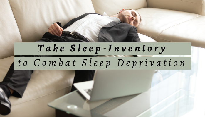 Sleep Inventory to Combat Sleep