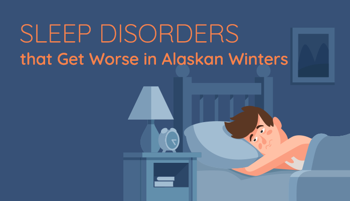 Sleep disorders that get worse in Alaskan winters (2)