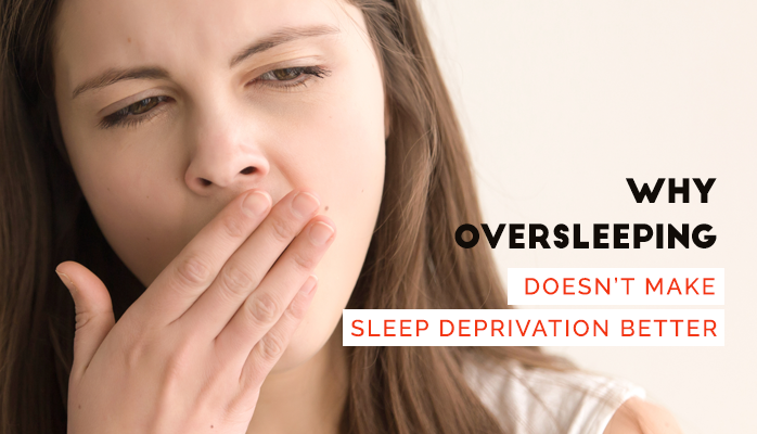 Why oversleeping doesnt make sleep deprivation better